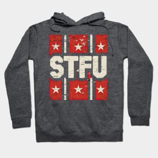 STFU - Shut the f**k up Hoodie